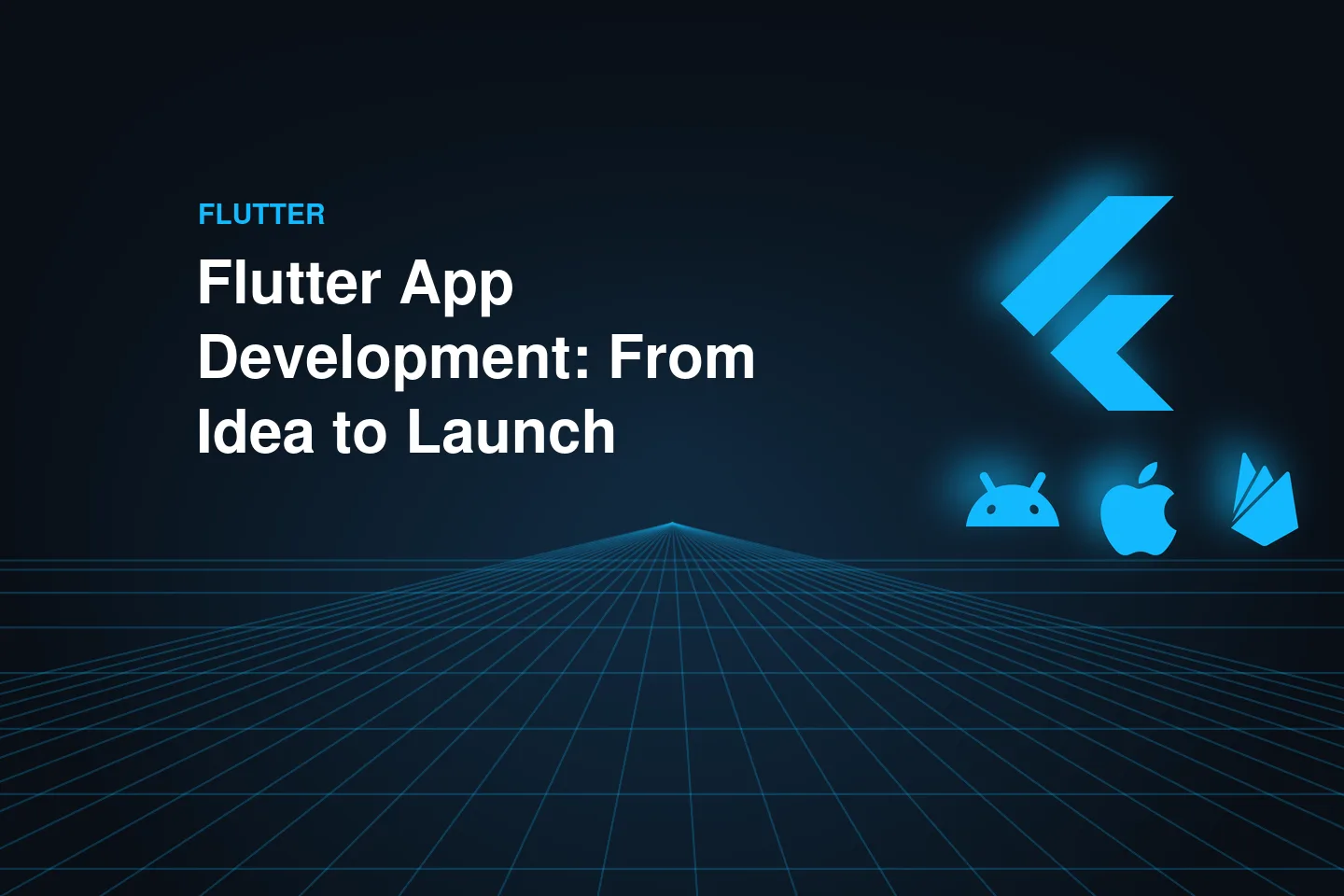 Flutter App Development: How Your App Is Built, Step by Step