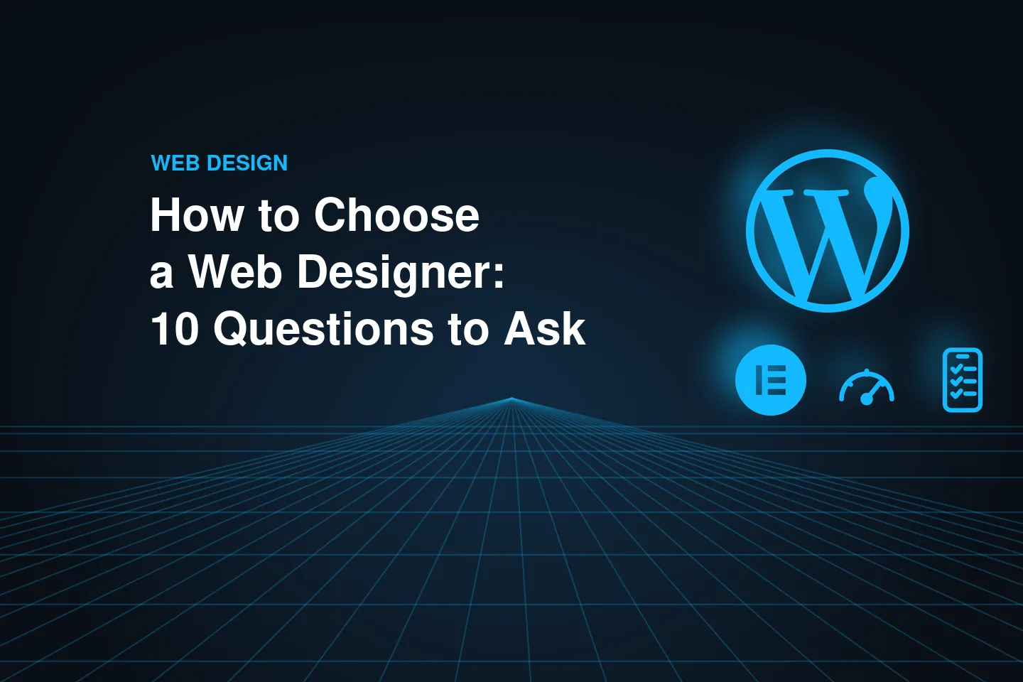 How to Choose a Web Designer: 10 Questions to Ask Before You Hire