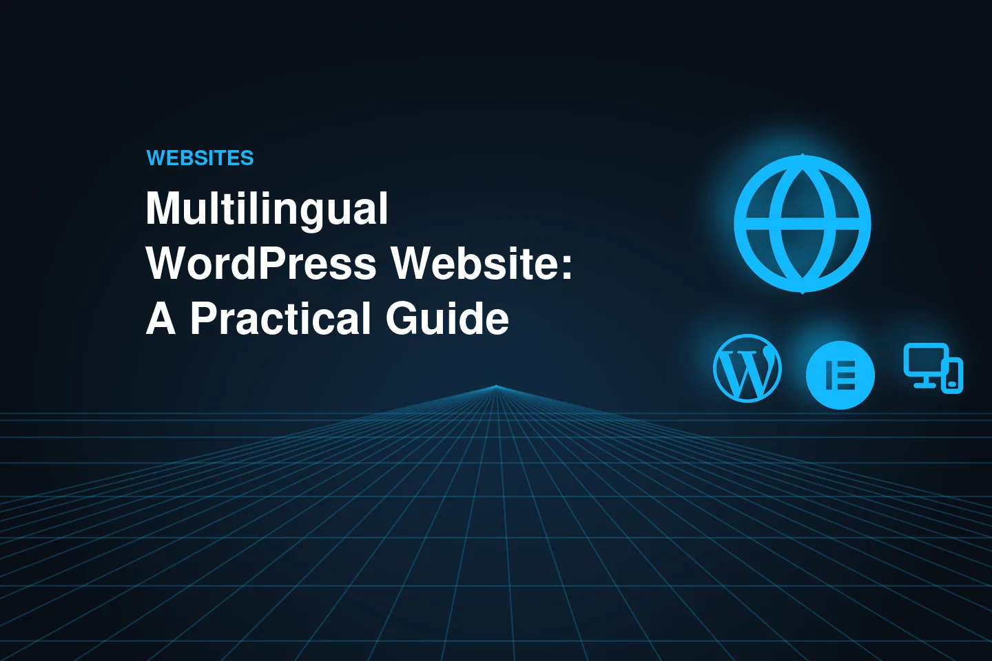 Multilingual WordPress website: a practical guide with WPML