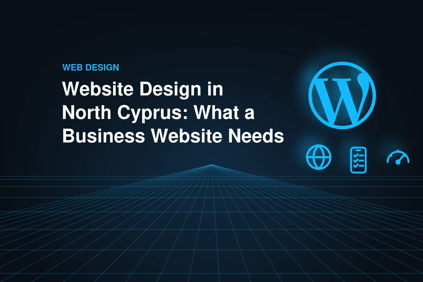 Website Design in North Cyprus: What a Business Website Really Needs